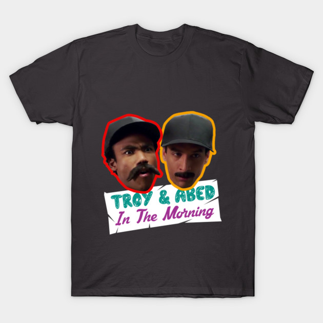 troy and abed in the morning tshirt
